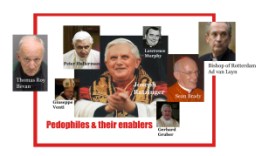 Paedophiles and their ecclesiastical enablers.
